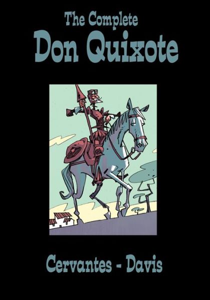 Cover for Rob Davis · The Complete Don Quixote (Hardcover Book) (2013)