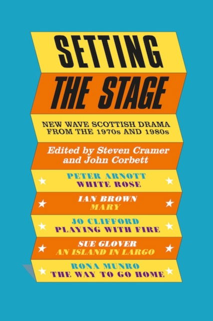 Cover for Setting the Stage: New Wave Scottish Drama from the 1970s and 1980s - ASLS Annual Volumes (Pocketbok) (2025)