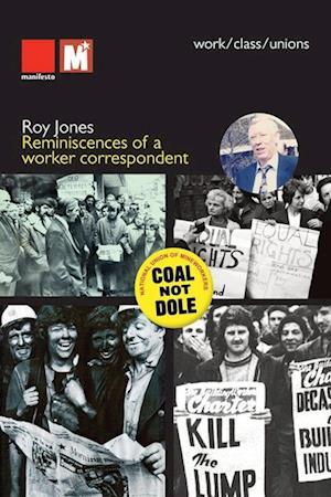 Cover for Roy Jones · Reminiscences of a Worker Correspondent (Book) (2025)