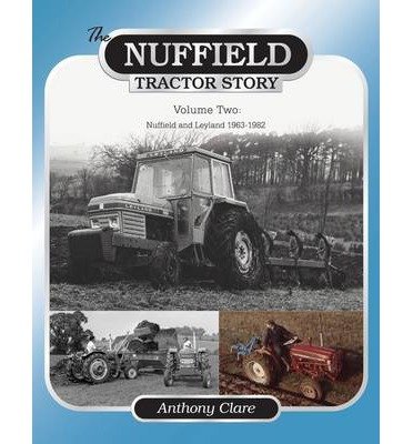 Cover for Dr. Anthony Clare · The Nuffield Tractor Story: Vol. 2 (Hardcover Book) (2013)