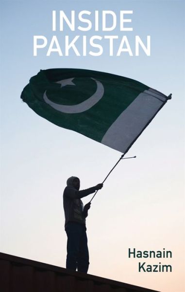 Cover for Hasnain Kazim · Inside Pakistan (Hardcover Book) (2019)