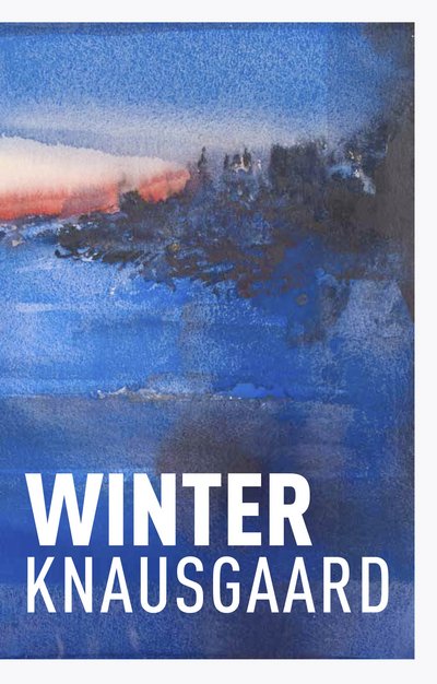 Cover for Karl Ove Knausgaard · Winter: From the Sunday Times Bestselling Author (Seasons Quartet 2) - Seasons Quartet (Innbunden bok) (2017)