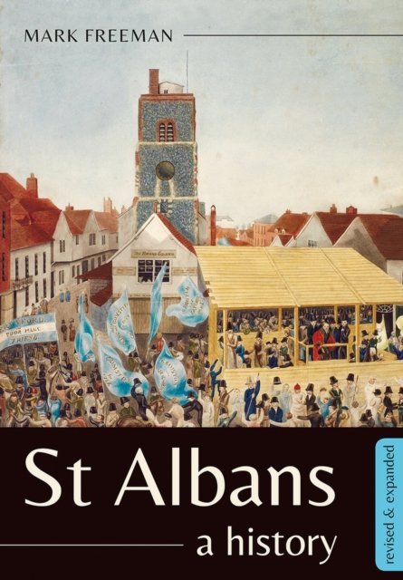 Cover for Mark Freeman · St Albans: A history (Pocketbok) [Revised edition] (2023)