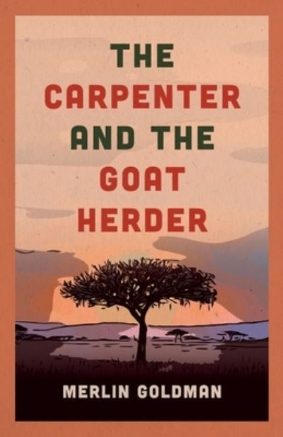 Carpenter and the Goat Herder - Merlin Goldman - Books - Magnetical - 9781916064652 - July 11, 2022
