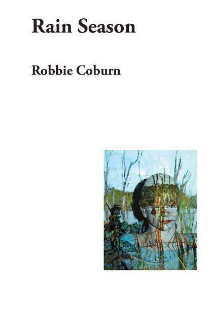 Cover for Robbie Coburn · Rain Season (Paperback Book) (2015)