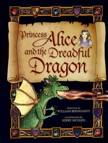 Cover for William Bernhardt · Princess Alice and the Dreadful Dragon (Hardcover Book) (2007)