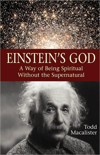 Cover for Todd Macalister · Einstein's God: A Way of Being Spiritual Without the Supernatural (Paperback Book) (2008)