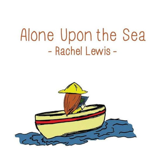 Cover for Rachel Lewis · Alone Upon the Sea (Paperback Book) (2013)