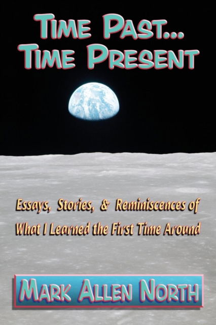 Cover for Mark Allen North · Time Past . . . Time Present (Paperback Book) (2017)