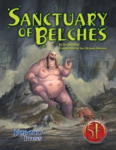 Sanctuary of Belches - Jon Sawatsky - Books - Kobold Press - 9781936781652 - July 9, 2016