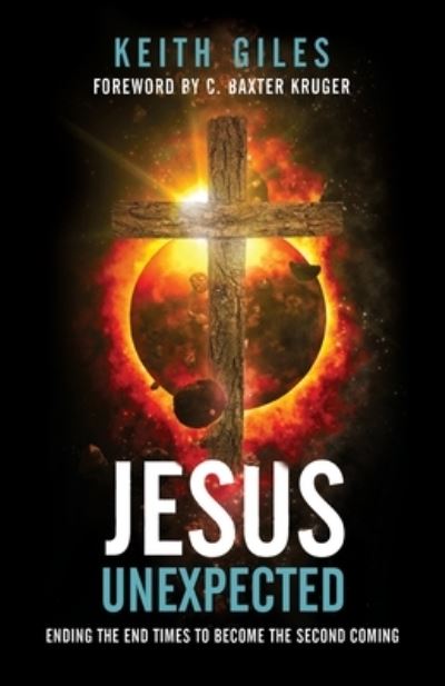 Cover for Keith Giles · Jesus Unexpected: Ending the End Times to Become the Second Coming (Pocketbok) (2020)