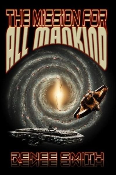 Cover for Renee Smith · The Mission for All Mankind (Paperback Book) (2015)