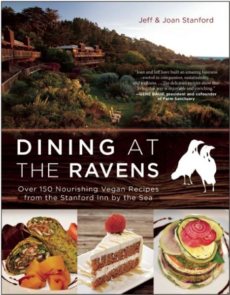 Cover for Jeff Stanford · Dining at The Ravens: Over 150 Nourishing Vegan Recipes from the Stanford Inn by the Sea (Paperback Book) (2016)