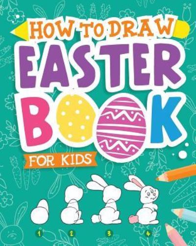 Cover for Peanut Prodigy · How To Draw - Easter Book for Kids (Paperback Book) (2019)