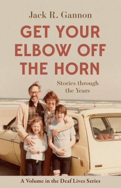 Cover for Jack Gannon · Get Your Elbow Off the Horn – Stories through the Years (Paperback Book) (2020)