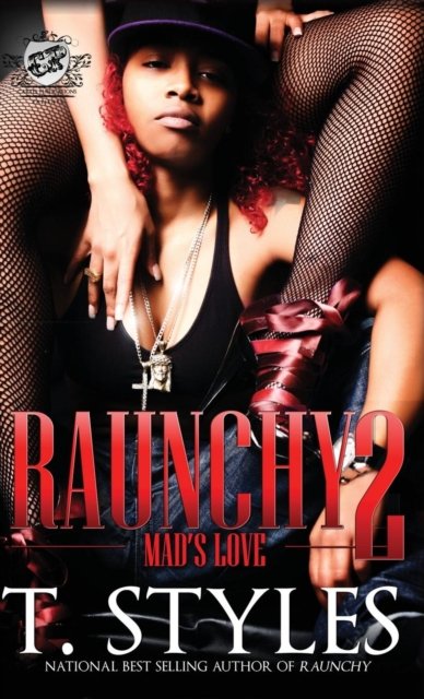 Cover for T Styles · Raunchy 2: Mad's Love (the Cartel Publications Presents) (Hardcover Book) (2011)