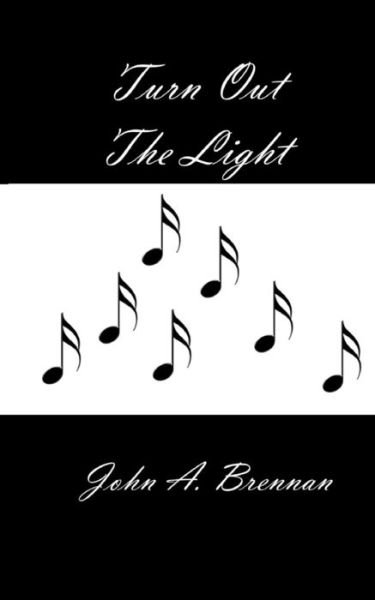 Cover for John A Brennan · Turn Out The Light (Pocketbok) (2017)