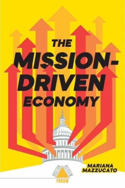Cover for Mariana Mazzucato · Public Purpose: Industrial Policy's Comeback and Government's Role in Shared Prosperity - Boston Review / Forum (Paperback Book) (2021)