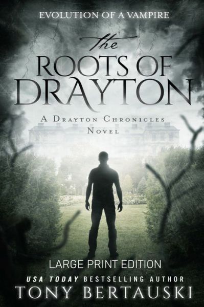 Cover for Tony Bertauski · The Roots of Drayton (Paperback Book) [Large Print edition] (2019)