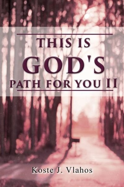 Cover for Koste J Vlahos · This Is God's Path For You II (Pocketbok) (2019)