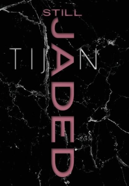 Cover for Tijan · Still Jaded (Jaded Series Book 2 Hardcover) - Jaded (Gebundenes Buch) (2021)