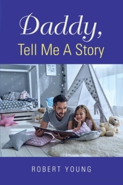 Cover for Robert Young · Daddy, Tell Me A Story (Paperback Book) (2021)