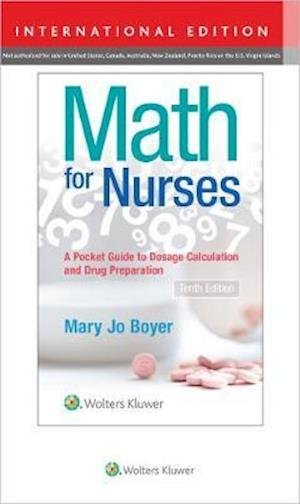 Math For Nurses: : A Pocket Guide to Dosage Calculations and Drug Preparation - Mary Jo Boyer - Böcker - Wolters Kluwer Health - 9781975148652 - 31 oktober 2019