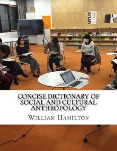 Cover for William Hamilton · Concise Dictionary of Social and Cultural Anthropology (Taschenbuch) (2017)
