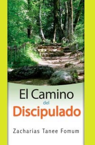 Cover for Zacharias Tanee Fomum · El Camino Del Discipulado (Paperback Book) (2018)