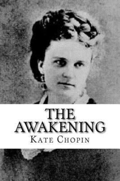 Cover for Kate Chopin · The Awakening (Taschenbuch) (2017)