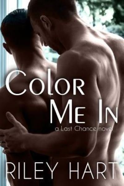 Cover for Riley Hart · Color Me in (Pocketbok) (2018)