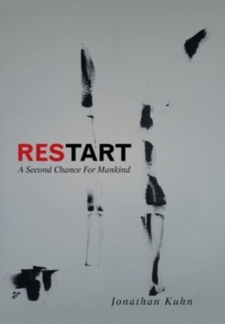 Restart - Jonathan Kuhn - Books - Xlibris Au - 9781984508652 - November 22, 2021