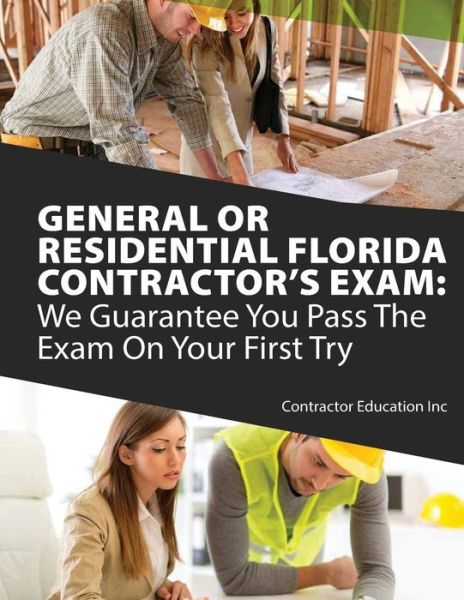 Cover for Contractor Education Inc · General or Residential Florida Contractor's Exam (Paperback Book) (2018)