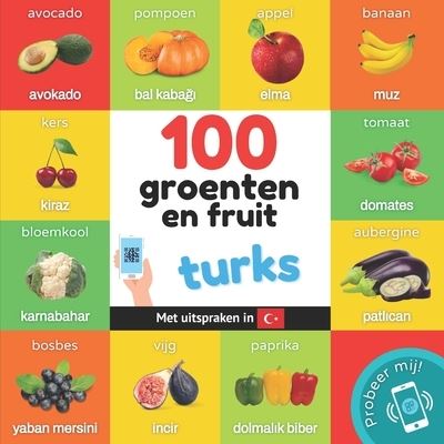 Cover for Yukismart · 100 groenten en fruit in turks: Tweetalig fotoboek for kinderen: nederlands / turks met uitspraken - Leer Turks (Taschenbuch) (2023)