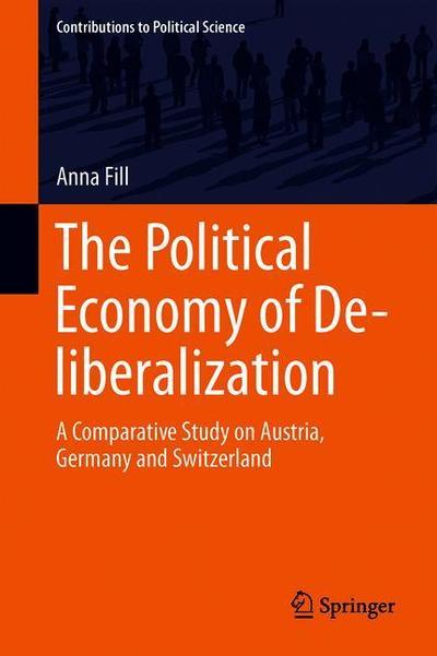 Cover for Fill · The Political Economy of De liberalization (Book) [1st ed. 2019 edition] (2018)