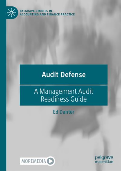 Cover for Ed Danter · Audit Defense: A Management Audit Readiness Guide - Palgrave Studies in Accounting and Finance Practice (Hardcover Book) [2022 edition] (2022)