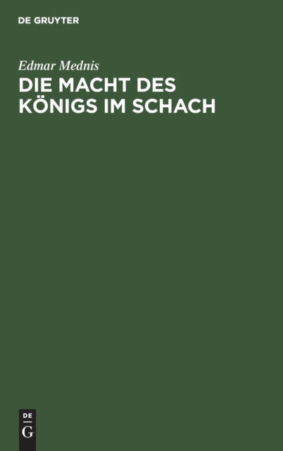 Cover for Edmar Mednis · Die Macht Des Koenigs Im Schach (Hardcover Book) [Reprint 2019 edition]