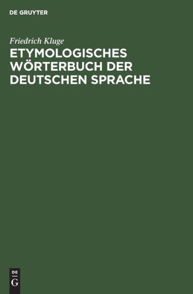 Cover for Friedrich Kluge · Etymologisches Woerterbuch der deutschen Sprache (Hardcover Book) (1915)