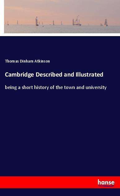 Cover for Atkinson · Cambridge Described and Illust (Book)