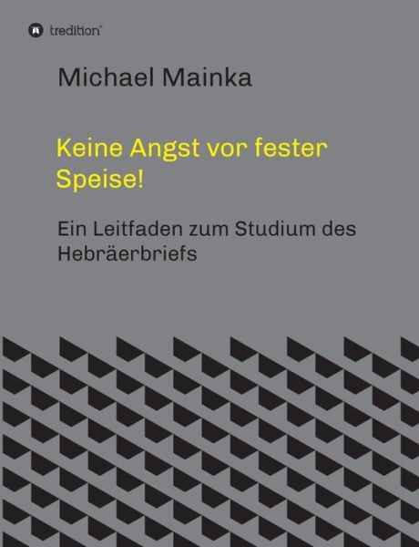 Cover for Michael Mainka · Keine Angst vor fester Speise! (Paperback Book) (2021)