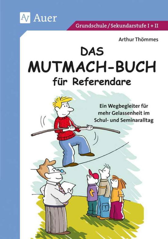 Mutmach-Buch für Referendare - Thömmes - Livros -  - 9783403069652 - 