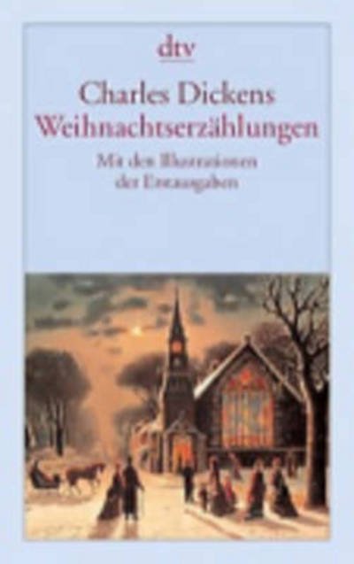 Weihnachtserzahlungen - Charles Dickens - Books - Deutscher Taschenbuch Verlag GmbH & Co. - 9783423124652 - February 1, 1997