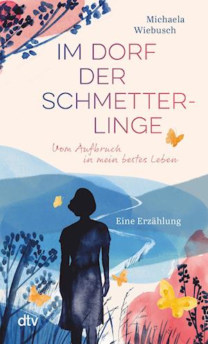 Cover for Michaela Wiebusch · Im Dorf der Schmetterlinge (Paperback Book) (2022)