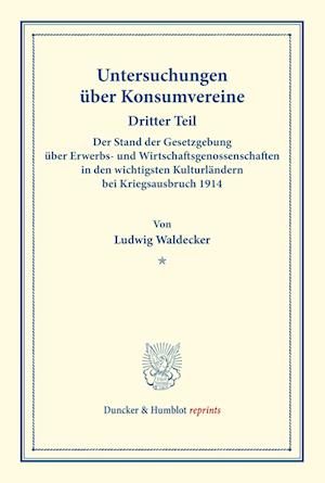 Cover for Ludwig Waldecker · Der Stand Der Gesetzgebung Uber Erwerbs- Und Wirtschaftsgenossenschaften in Den Wichtigsten Kulturlandern Bei Kriegsausbruch 1914 (Paperback Book) (2014)