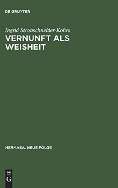 Cover for Ingrid Strohschneider-Kohrs · Vernunft als Weisheit (Book) (1992)