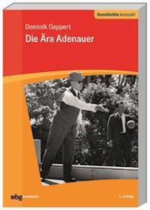 Cover for Dominik Geppert · Die Ära Adenauer (Paperback Book) (2022)