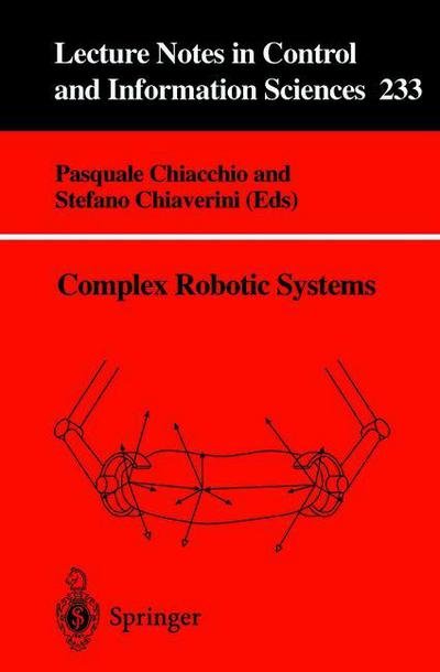 Pasquale Chiacchio · Complex Robotic Systems - Lecture Notes in Control and Information Sciences (Pocketbok) (1998)