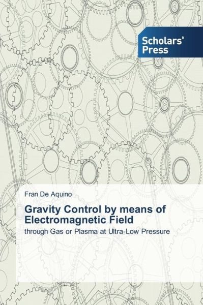 Cover for De Aquino Fran · Gravity Control by Means of Electromagnetic Field (Paperback Book) (2015)