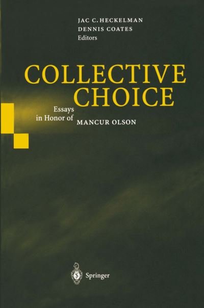 Cover for Jac C Heckelman · Collective Choice: Essays in Honor of MANCUR OLSON (Paperback Book) [Softcover reprint of the original 1st ed. 2003 edition] (2010)