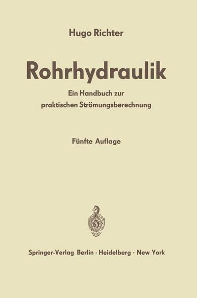 Hugo Richter · Rohrhydraulik: Ein Handbuch Zur Praktischen Stroemungsberechnung (Pocketbok) [5th Softcover Reprint of the Original 5th 1971 edition] (2012)